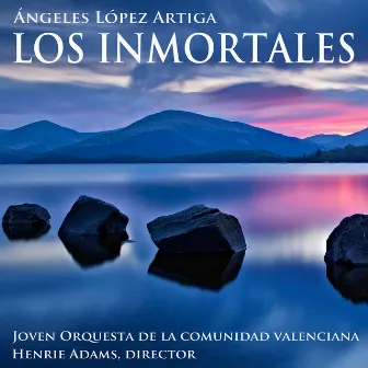 Ángeles López Artiga: Los Inmortales by Joven Orquesta de la Comunidad Valenciana