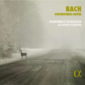 Bach: Ouvertures-Suites by Olivier Fortin