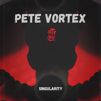 Singularity by Pete Vortex