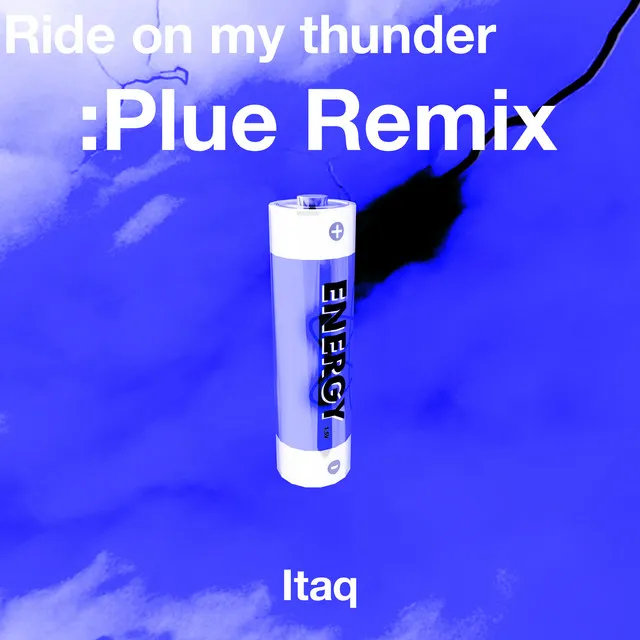 Ride on my thunder