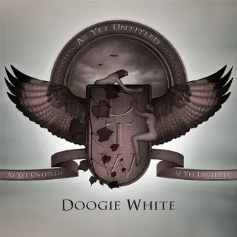 As Yet Untitled / Then There Was This. (Expanded Edition) by Doogie White