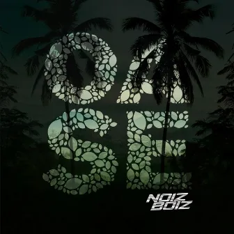 Oase by NoizBoiz