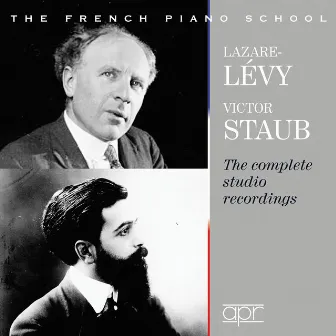 The French Piano School: The Complete Studio Recordings by Lazare Lévy