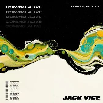 Coming Alive by Jack Vice