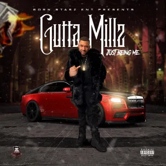 Just Being Me by Gutta Millz