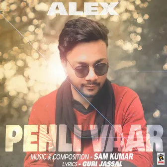 Pehli Vaar by Alex