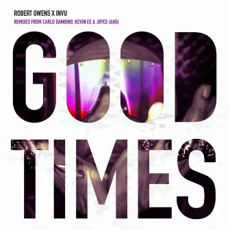 Good Times by INVU