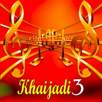 Khaijadi 3 by Trisana Music