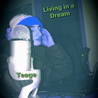 Living in a Dream by Teage