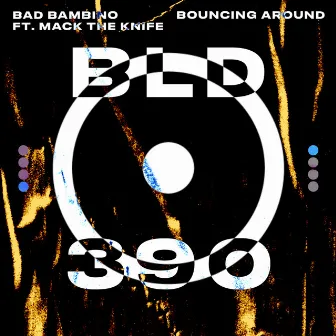 Bouncing Around by Bad Bambino