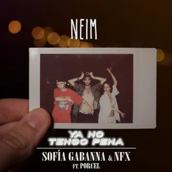 Ya no tengo pena by Nfx