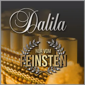 Nur vom Feinsten by Dalila