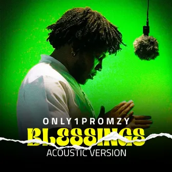 BLESSINGS (acoustic) by Only1promzy