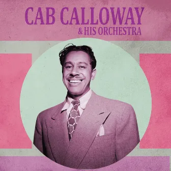 Presenting Cab Calloway & His Orchestra by Cab Calloway & His Orchestra