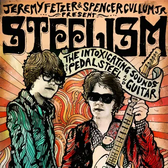 The Intoxicating Sounds of Pedal Steel & Guitar by Steelism