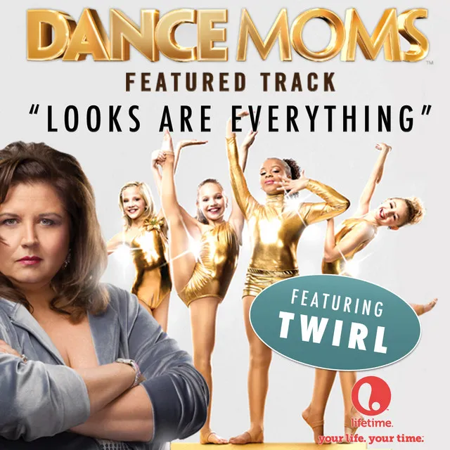 Looks Are Everything (From "Dance Moms")