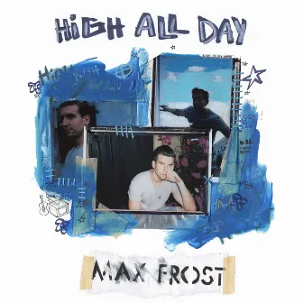 High All Day by Max Frost