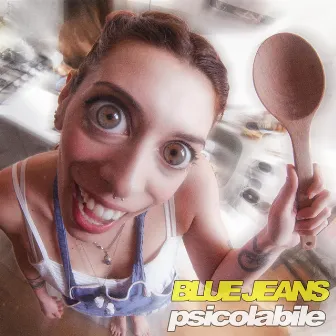 Psicolabile by Blue Jeans