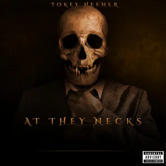 At They Necks (Let's Go) by Tokey Hefner