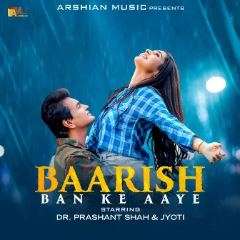 Baarish Ban Ke Aaye by Jeet Amole