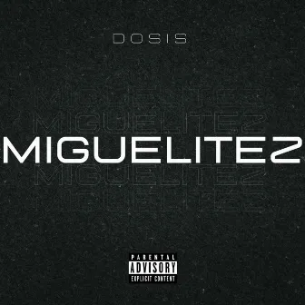 DOSIS by Miguelitez