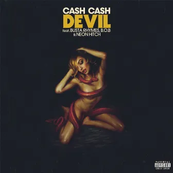 Devil (feat. Busta Rhymes, B.o.B & Neon Hitch) by Cash Cash