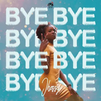 Bye Bye by Jhessy