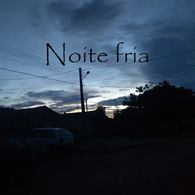 Noite Fria