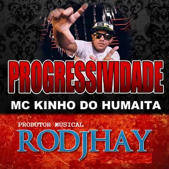 Progressividade by MC Kinho do Humaita