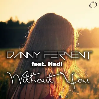 Without You by Danny Fervent