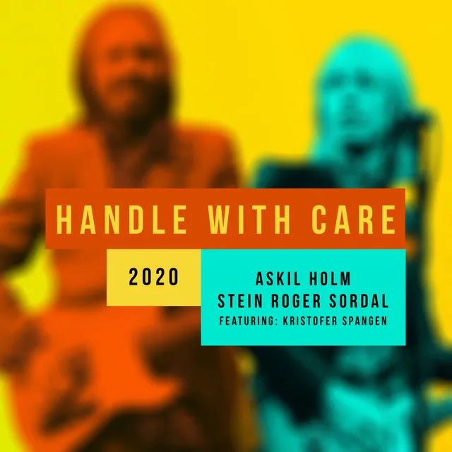 Handle with Care - 2020 Version