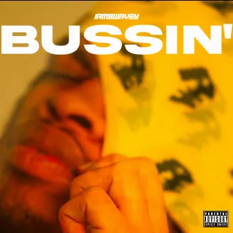 Bussin' by IAMSWAVEY