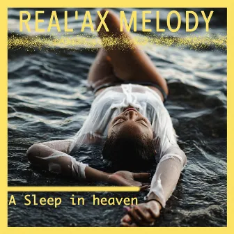 A Sleep in Heaven by Real'ax Melody