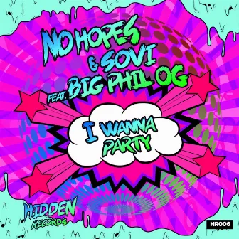 I Wanna Party by Big Phil OG