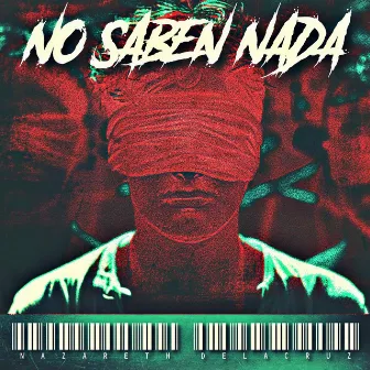 No Saben Nada by Nazareth Delacruz