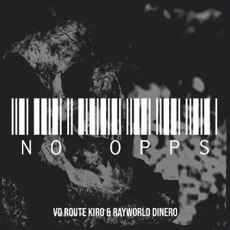 No Opps by VD Route Kiro