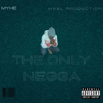 The Only Negga by Myke