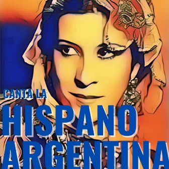 Canta la Hispanoargentina by La Argentinita