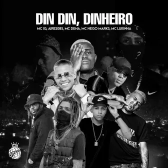 Din Din, Dinheiro by Mc Nego Marks