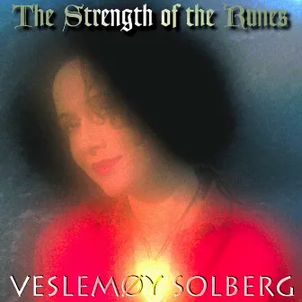 The Strength of the Runes by Veslemøy Solberg