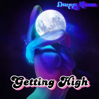 Getting High by Danny Kosmo