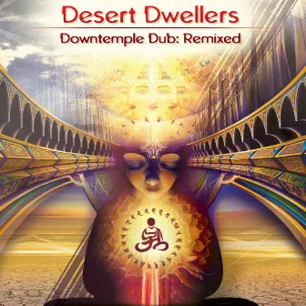 DownTemple Dub: Remixed by Desert Dwellers