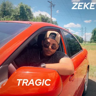 TRAGIC by Zeke