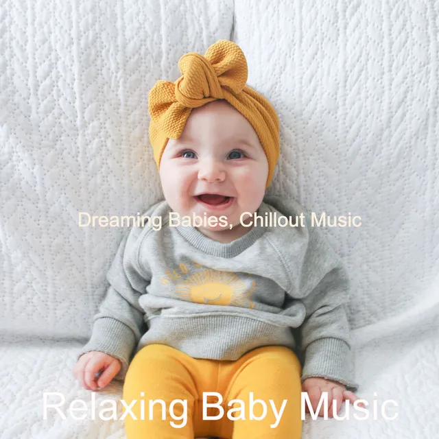 Dreaming Babies, Chillout Music