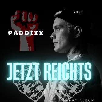 Jetzt Reichts (2023) by Paddixx