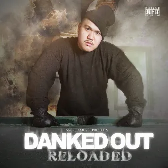 Reloaded by Danked Out