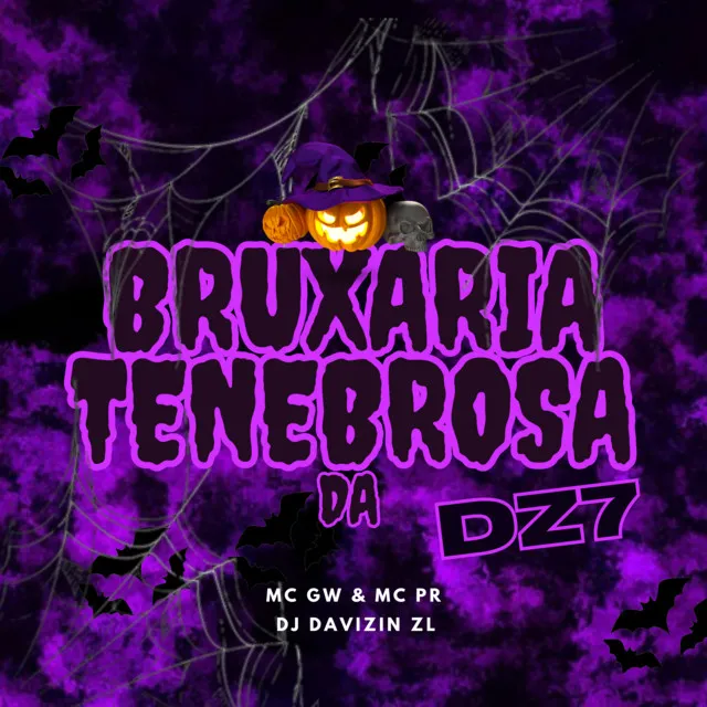 BRUXARIA TENEBROSA DA DZ7