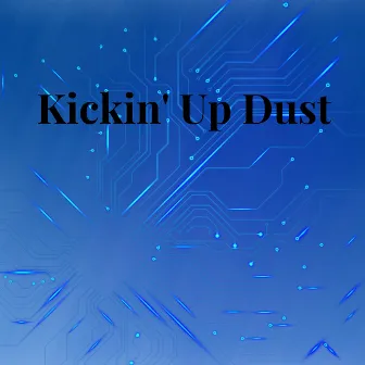 Kickin' Up Dust by Dj Mandy