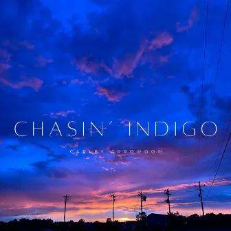 Chasin' Indigo by Carley Arrowood