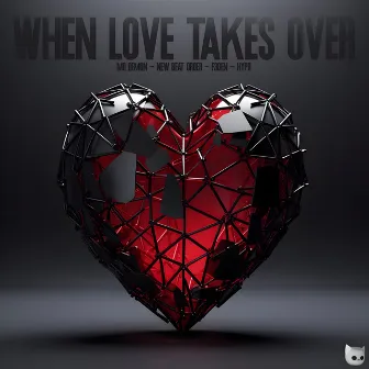 When Love Takes Over by HYPR